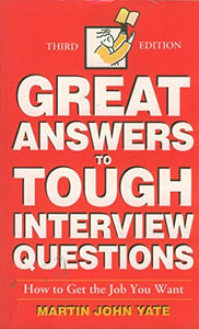 Great Answers to Tough Interview Questions 