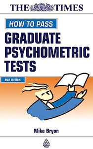 How to Pass Graduate Psychometric Tests 