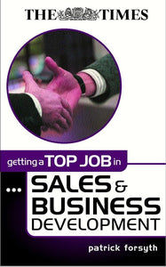 Getting a Top Job in Sales and Business Development 