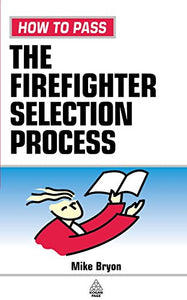 How to Pass the Firefighter Selection Process 