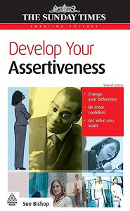 Develop Your Assertiveness 