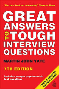 Great Answers to Tough Interview Questions 