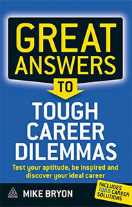 Great Answers to Tough Career Dilemmas 