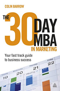 The 30 Day MBA in Marketing 