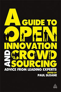 A Guide to Open Innovation and Crowdsourcing 