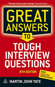 Great Answers to Tough Interview Questions 