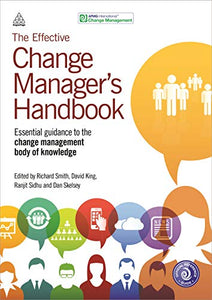 The Effective Change Manager's Handbook 