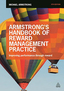 Armstrong's Handbook of Reward Management Practice 