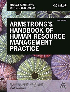 Armstrong's Handbook of Human Resource Management Practice 