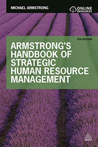 Armstrong's Handbook of Strategic Human Resource Management 