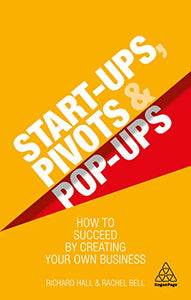 Start-Ups, Pivots and Pop-Ups 