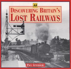 Discovering Britain's Lost Railways 