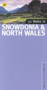 50 Walks in Snowdonia and North Wales 