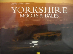 Impressions of the Yorkshire Moors and Dales 