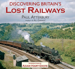 Discovering Britain's Lost Railways 