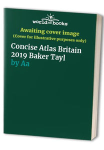 Concise Atlas Britain 2019 Baker Tayl 