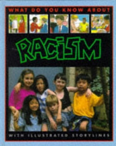 What Do You Know About Racism? 