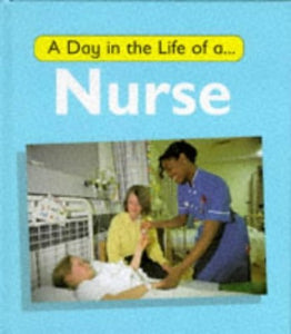 A Day in the Life of a Nurse 