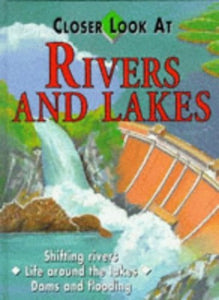 Closer Look at Rivers and Lakes 