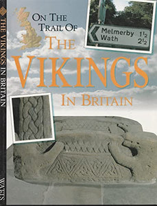 On the Trail of the Vikings in Britain 