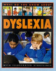 What Do You Know About Dyslexia? 