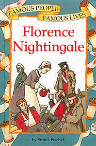 Famous People, Famous Lives: Florence Nightingale 