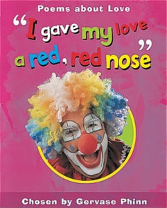 Poetry: I Gave My Love A Red Red Nose 