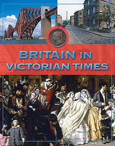 Britain In Victorian Times 