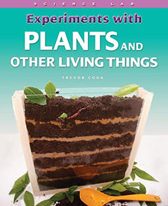 Experiments with Plants and Other Living Things 