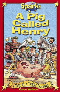 Tudor Tearaway:A Pig Called Henry 