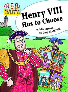 Henry VIII Has to Choose 