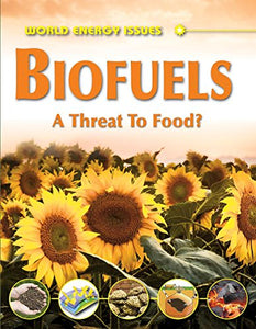 Biofuels - A Threat to Food? 