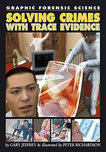 Solving Crimes With Trace Evidence 