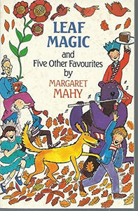 Leaf Magic and Five Other Favourites 