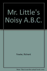 Mr. Little's Noisy A.B.C. 