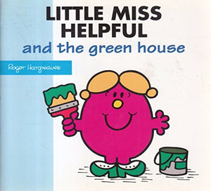 Little Miss Helpful and the Green House 