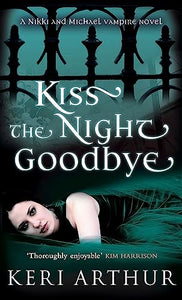 Kiss The Night Goodbye 