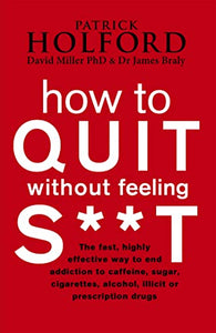 How To Quit Without Feeling S**T 