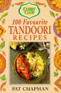 Curry Club 100 Favourite Tandoori Recipes 