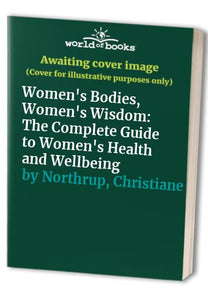 Women's Bodies, Women's Wisdom 