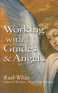 Working with Guides and Angels 