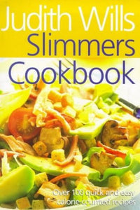 Judith Wills' Slimmer's Cookbook 