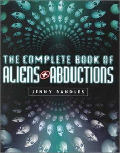 The Complete Book of Aliens and Abductions 