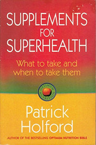 Supplements for Superhealth 