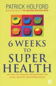 Six Weeks to Superhealth 