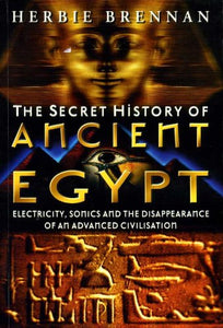 The Secret History of Ancient Egypt 