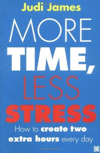 More Time, Less Stress 