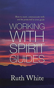 Working With Spirit Guides 