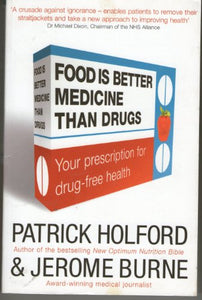 Food Is Better Medicine Than Drugs 