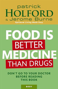 Food Is Better Medicine Than Drugs 